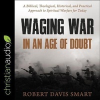 Enlarge image Cover: Waging War in an Age of Doubt - Christianaudio
