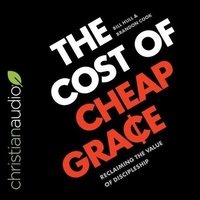Enlarge image Cover: The Cost of Cheap Grace - Christianaudio