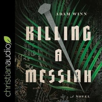 Enlarge image Cover: Killing a Messiah - Christianaudio