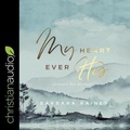 Cover: My Heart, Ever His - Christianaudio