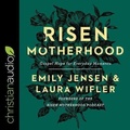 Cover: Risen Motherhood - Christianaudio