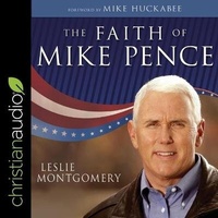Enlarge image Cover: The Faith of Mike Pence - Christianaudio