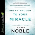 Cover: Breakthrough to Your Miracle - Christianaudio