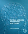 Cover: Rational Machines and Artificial Intelligence - Academic Press