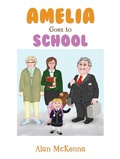 Cover: Amelia Goes to School - AUSTIN MACAULEY PUBLISHERS LTD