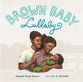 Cover: Brown Baby Lullaby - Farrar, Straus and Giroux (BYR)
