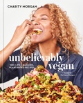 Cover: Unbelievably Vegan - Clarkson Potter