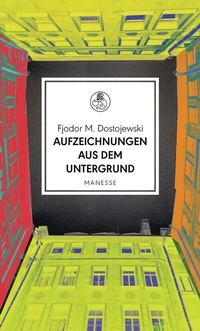 Abbildung von: Aufzeichnungen aus dem Untergrund - Manesse
