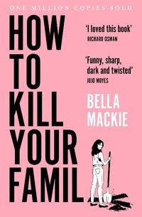 Abbildung von: How to Kill Your Family - The Borough Press