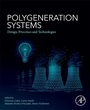 Cover: Polygeneration Systems - Academic Press