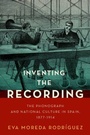 Cover: Inventing the Recording - Oxford University Press Inc