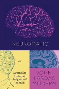 Abbildung von: Neuromatic - University of Chicago Press