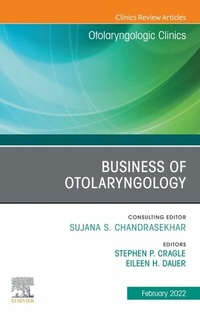 Abbildung von: Business of Otolaryngology , An Issue of Otolaryngologic Clinics of North America, E-Book - Elsevier