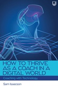 Cover: How to Thrive as a Coach in a Digital World: Coaching with Technology - Open University Press