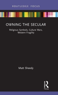 Enlarge image Cover: Owning the Secular - Routledge
