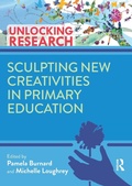Cover: Sculpting New Creativities in Primary Education - Routledge