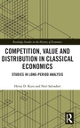 Cover: Competition, Value and Distribution in Classical Economics - Routledge