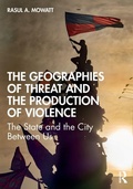 Cover: The Geographies of Threat and the Production of Violence - Routledge