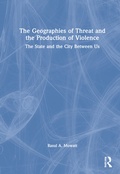 Cover: The Geographies of Threat and the Production of Violence - Routledge