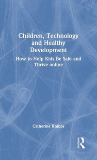 Enlarge image Cover: Children, Technology and Healthy Development - Routledge