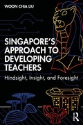 Cover: Singapore's Approach to Developing Teachers - Routledge