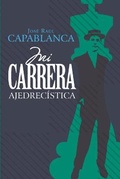 Cover: Mi carrera ajedrecistica (Anotado e ilustrado) - Two Bishpos Editorial