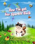 Cover: How Tia Got Her Sparkle Back - Laura Booth Swanson