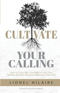 Cover: Cultivate Your Calling - Hilaire Consulting