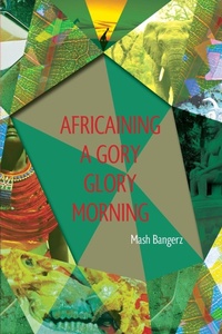 Abbildung von: Africaining a Gory Glory Morning - Klaxonner Sparadrap Communications