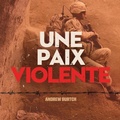 Cover: Une Paix Violente - Musee Canadien de L'Histoire