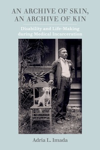 Enlarge image Cover: An Archive of Skin, An Archive of Kin - University of California Press