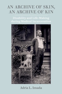 Enlarge image Cover: An Archive of Skin, An Archive of Kin - University of California Press