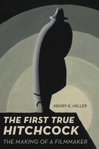 Abbildung von: The First True Hitchcock - University of California Press