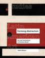 Cover: Forming Abstraction - University of California Press