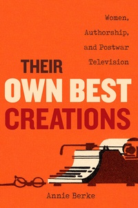 Abbildung von: Their Own Best Creations - University of California Press