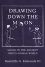 Cover: Drawing Down the Moon - Princeton University Press