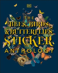 Abbildung von: The Bees, Birds & Butterflies Sticker Anthology - Dorling Kindersley