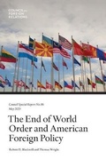Cover: The End of World Order and American Foreign Policy - Council on Foreign Relations Press