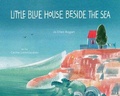 Cover: Little Blue House Beside the Sea - Tilbury House,U.S.