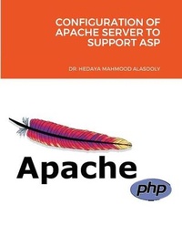 Abbildung von: Configuration of Apache Server to Support ASP - Dr. Hidaia Mahmood Alassouli