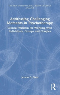 Enlarge image Cover: Addressing Challenging Moments in Psychotherapy - Routledge