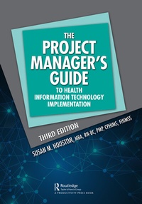 Enlarge image Cover: The Project Manager's Guide to Health Information Technology Implementation - Productivity Press