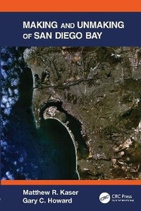 Enlarge image Cover: Making and Unmaking of San Diego Bay - CRC Press