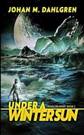 Cover: Under A Winter Sun (Worldburner Book 2) - Blurb