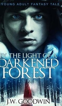 Enlarge image Cover: By The Light Of A Darkened Forest - Blurb