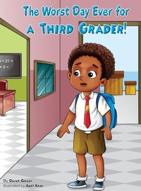 Enlarge image Cover: The Worst Day Ever For A Third Grader - IngramSpark