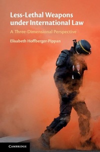 Abbildung von: Less-Lethal Weapons under International Law - Cambridge University Press