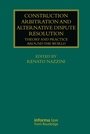 Cover: Construction Arbitration and Alternative Dispute Resolution - Informa Law