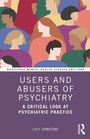 Cover: Users and Abusers of Psychiatry - Routledge