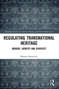 Abbildung von: Regulating Transnational Heritage - Routledge